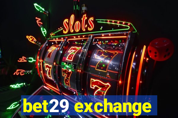 bet29 exchange